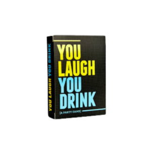 You Laugh You Drink
